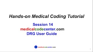 Handson Medical Coding Tutorial Session 14 DRG User Guide [upl. by Kakalina]