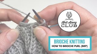 Brioche Knitting  How to Brioche Purl brp [upl. by Narad]