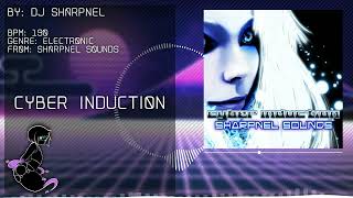 DJ Sharpnel  Cyber Induction [upl. by Atterahs]