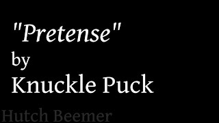 Knuckle Puck  Pretense Lyrics [upl. by Ibmat]