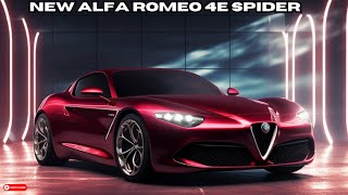 2025 Alfa Romeo 4E Spider New Model Official Reveal  FRIST LOOK [upl. by Ativla]