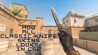 All Classic Knife Skins in CS2 [upl. by Hsotnas]