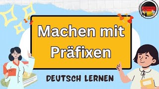 Verb machen mit Präfixen Beispiele🇩🇪 [upl. by Harlie675]