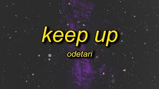 ODETARI  KEEP UP Lyrics [upl. by Auqemahs]