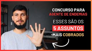 5 Assuntos MAIS COBRADOS no Concurso de AGENTE DE ENDEMIAS [upl. by Layney]