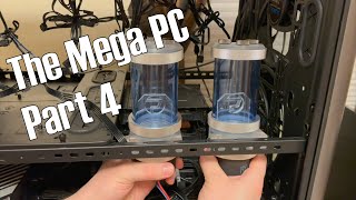 The Mega PC  Part 4 Water Pumps and Reservoirs [upl. by Cicily184]