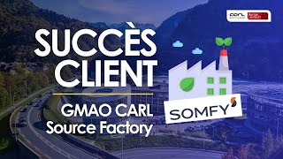 SOMFY  Quand la GMAO réinvente la maintenance industrielle et favorise l’innovation [upl. by Kcyrred]