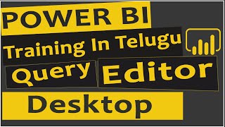 How to use Query Editor in Power BI Desktop in Telugu  laxmi skills power bi telugu part 5 [upl. by Enovahs]