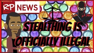 RP News  STEALTHING BANNED IN CALI [upl. by Tasiana24]