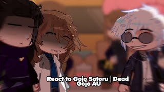 Jjk students react to Satoru Gojo  Dead Satoru AU\ Teacher Suguru AU [upl. by Nitsuj]