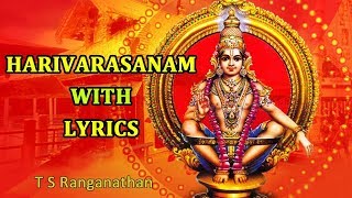 Harivarasanam Viswamohanam Song with Lyrics  T S Ranganathan  Ayyappa Songs  Tamil Bhakthi Songs [upl. by Willi]