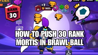 Mortis GuideHow to Push Tier 30 in Brawl Ball [upl. by Ayokahs]