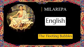 The songs of Milarepa The Fleeting Bubbles  Tibetan Yogi  Jetsun Milarepa [upl. by Aipotu]