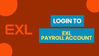 How to Login to EXL Payroll 2024 [upl. by Aurilia]