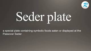 How to pronounce Seder plate [upl. by Satsoc839]