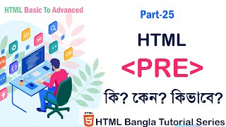 25 Pre Tag in HTML Preformatted Text Element  Bangla Tutorial  Tutorial for Beginners [upl. by Alak]