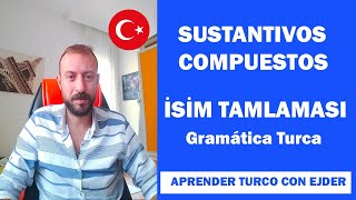 APRENDER TURCO  SUSTANTIVOS COMPUESTOS  BÄ°RLEÅžÄ°K Ä°SÄ°M TAMLAMASI  BELÄ°RTÄ°LÄ° VE BELÄ°RTÄ°SÄ°Z [upl. by Adnerak645]