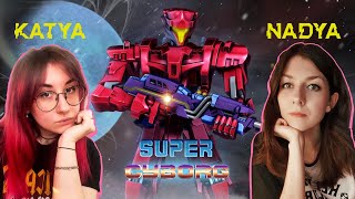 Super Cyborg ➜ Катя и Надя против Олега PC Steam прохождение игры Финал УЖЕ ТОЧНО [upl. by Gamber]