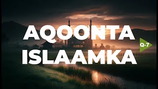 Aqoonta Islamka Qeybtii 7aad [upl. by Jermain30]