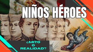 Los NIÑOS HÉROES ¿Mito o realidad [upl. by Ihcego]