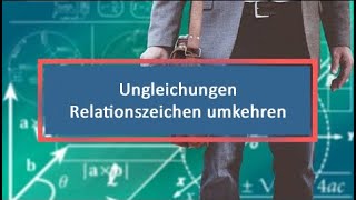 Ungleichungen Relationszeichen umkehren mal negativ und Brüche [upl. by Ahsiem]