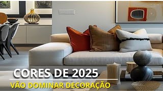 9 CORES QUE VÃO DOMINAR A DECORAÇÃO EM 2025 [upl. by Ennayr33]