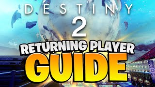 How To RETURN To Destiny 2 Full Breakdown Guide [upl. by Kelsy]