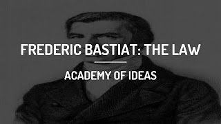 Frédéric Bastiat  The Law [upl. by Jemima]