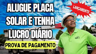 LANÇAMENTO  LUCRE COM PLACA SOLAR TENHA UMA RENDA EXTRA TODOS OS DIAS PROVA DE PAGAMENTO AO VIVO [upl. by Ateuqahs]