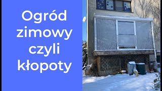 OGRÓD ZIMOWY czyli kłopoty [upl. by Dimitri]