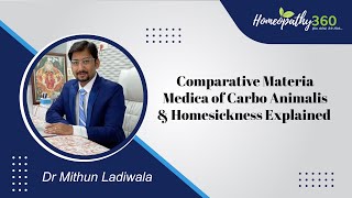 Comparative Materia Medica of Carbo Animalis And Homesickness Explained by Dr Mithun Ladiwala [upl. by Cychosz47]