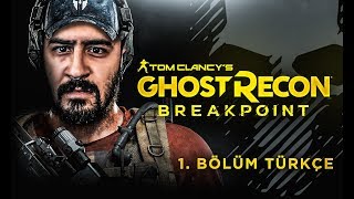 HAYALETLER GERİ DÖNDÜ   GHOST RECON BREAKPOINT TÜRKÇE BÖLÜM 1 [upl. by Noelani]