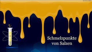 Schmelzpunkte von Salzen [upl. by Jobi929]