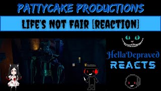 REACTION PattyCake Productions  Life’s Not Fair [upl. by Acnaiv]