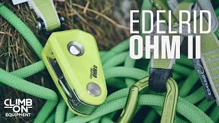 The Edelrid Ohm II  Product Overview [upl. by Huber]