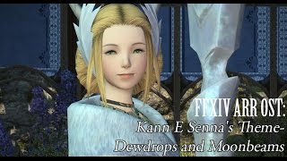 FFXIV OST Kann e Sennas Theme  Dewdrops amp Moonbeams [upl. by Eimorej]