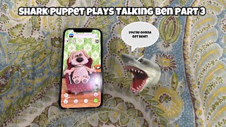 SB Movie Shark Puppet plays Talking Ben Part 3 [upl. by Dor704]