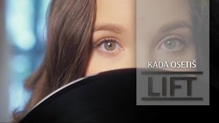 LIFT  Kada Osetis  Official Video [upl. by Esir539]