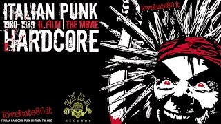 ITALIAN PUNK HARDCORE 19801989  Il Film  The Movie COMPLETE [upl. by Mullac]