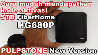 NEW  Aktivasi PULPSTONE Versi Terbaru  STB FiberHome HG680P [upl. by Neelya]