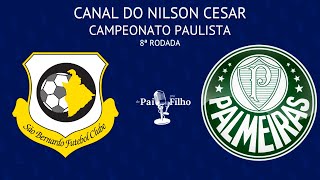 SÃƒO BERNARDO x PALMEIRAS COM FAUSTO FAVARA  PAULISTÃƒO  8Âª RODADA  AO VIVO [upl. by Anahsat]