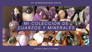 Mi Colección de Cuarzos y Minerales [upl. by Athenian]