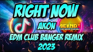 ▶️ NEW RIGHT NOW AKON TIKTOK VIRAL  EDM CLUB BANGER REMIX 2023 AEVNDX Remix [upl. by Ian]