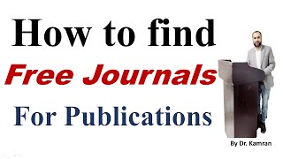 How to find free journals for publication Journals without a publication Fee [upl. by Aneema230]