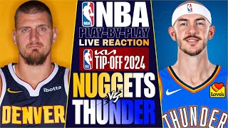 🔴DENVER vs OKC│ LIVE NBA 2024 Basketball Game PlayByPlay Reaction amp Scoreboard [upl. by Eceinehs]