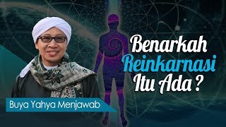 Benarkah Reinkarnasi Itu Ada  Buya Yahya Menjawab [upl. by Eyr]