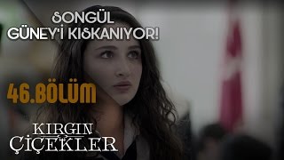 Kırgın Çiçekler 46Bölüm  Songül Güney’i kıskandığını itiraf ediyor [upl. by Winther]