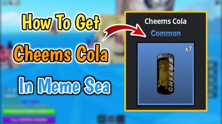 How To Get Cheems Cola In Meme Sea 2024 [upl. by Annaillil161]