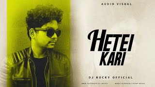 HETEI KARI RAET SARTA TAPORI EDM MIX DJ ROCKY OFFICIAL [upl. by Lenod]