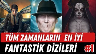 TÜM ZAMANLARIN EN İYİ FANTASTİK DİZİLERİ PART 1 I Fantastik Dizi Önerileri [upl. by Kcirredal]